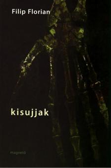 Filip Florian - Kisujjak [antikvár]