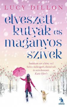Lucy Dillon - Elveszett kutyák és magányos szívek [antikvár]