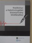 Bene Mónika - Kézikönyv a Halottvizsgálati bizonyítvány kitöltéséhez [antikvár]