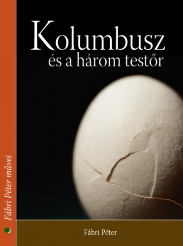 Fábri Péter - Kolumbusz és a három testőr [eKönyv: epub, mobi]