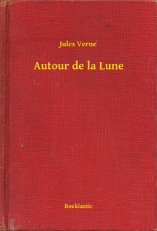 Jules Verne - Autour de la Lune [eKönyv: epub, mobi]