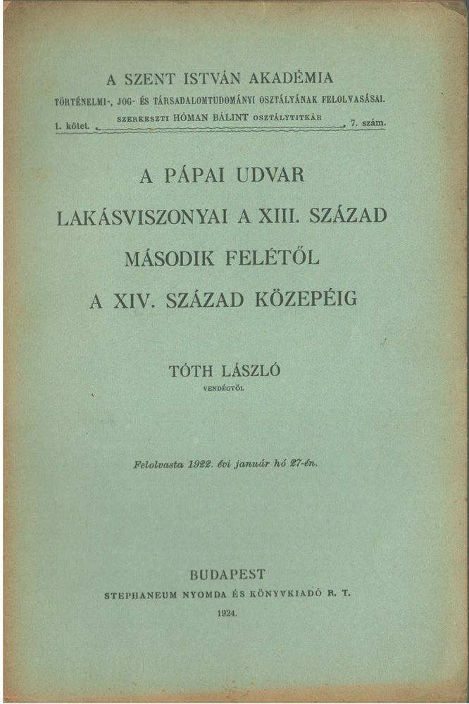 A pápai udvar lakásviszonyai a XIII. század második felétől a XIV. század közepéig [antikvár]