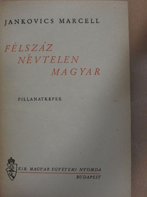 Jankovics Marcell - Félszáz névtelen magyar [antikvár]