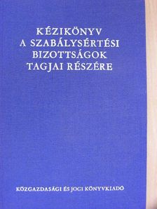 Dr. Kövesdi Ferenc - Kézikönyv a szabálysértési bizottságok tagjai részére [antikvár]
