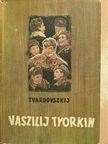 Alekszander Tvardovszkij - Vaszilij Tyorkin [antikvár]