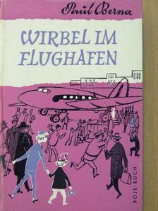 Paul Berna - Wirbel im Flughafen [antikvár]