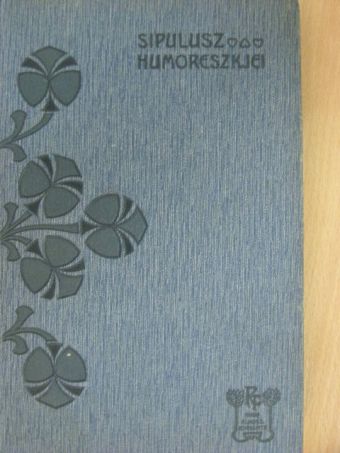 Rákosi Viktor - Sipulusz humoreszkjei III. [antikvár]
