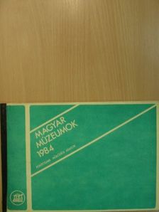 Magyar múzeumok 1984 [antikvár]