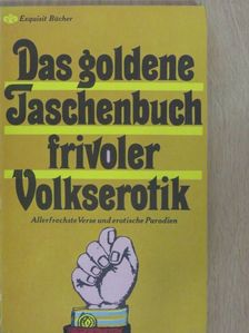 Das goldene Taschenbuch frivoler Volkserotik [antikvár]