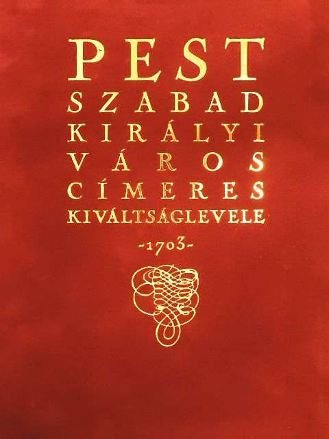Pest szabad királyi város címeres kiváltságlevele  [antikvár]