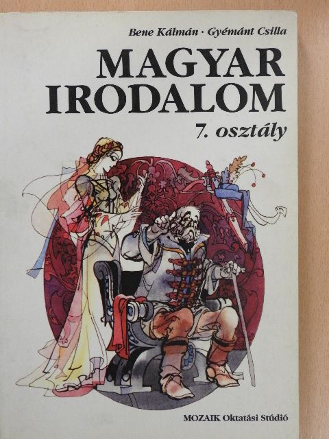 Bene Kálmán - Magyar irodalom 7. osztály [antikvár]