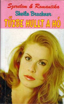 Sheila Bruckner - Tűzbe hullt a hó [antikvár]