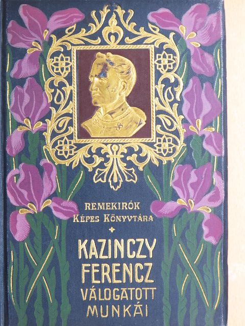 Kazinczy Ferencz - Kazinczy Ferencz válogatott munkái [antikvár]