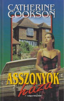 COOKSON, CATHERINE - Asszonyok háza [antikvár]