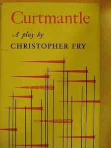 Christopher Fry - Curtmantle [antikvár]