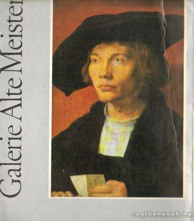 Annaliese Mayer-Meintschel - Galerie Alte Meister - Staatliche Kunstsammlungen Dresden [antikvár]