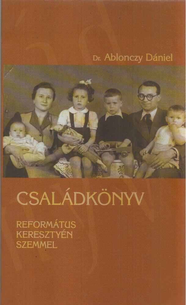 Dr. Ablonczy Dániel - Családkönyv [antikvár]