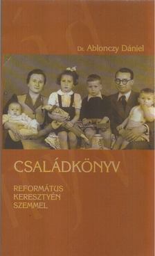 Dr. Ablonczy Dániel - Családkönyv [antikvár]