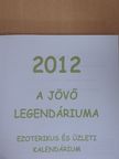 Imrich Zoltán - A jövő legendáriuma 2012 [antikvár]
