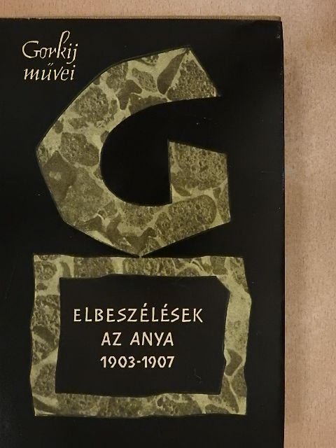 Gorkij - Elbeszélések/Az anya [antikvár]
