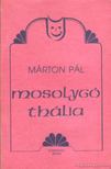 Márton Pál - Mosolygó Thália [antikvár]