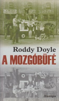 Roddy Doyle - A mozgóbüfé [antikvár]