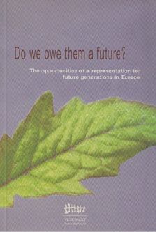 Jávor Benedek, Rácz Judit - Do we owe them a future? [antikvár]