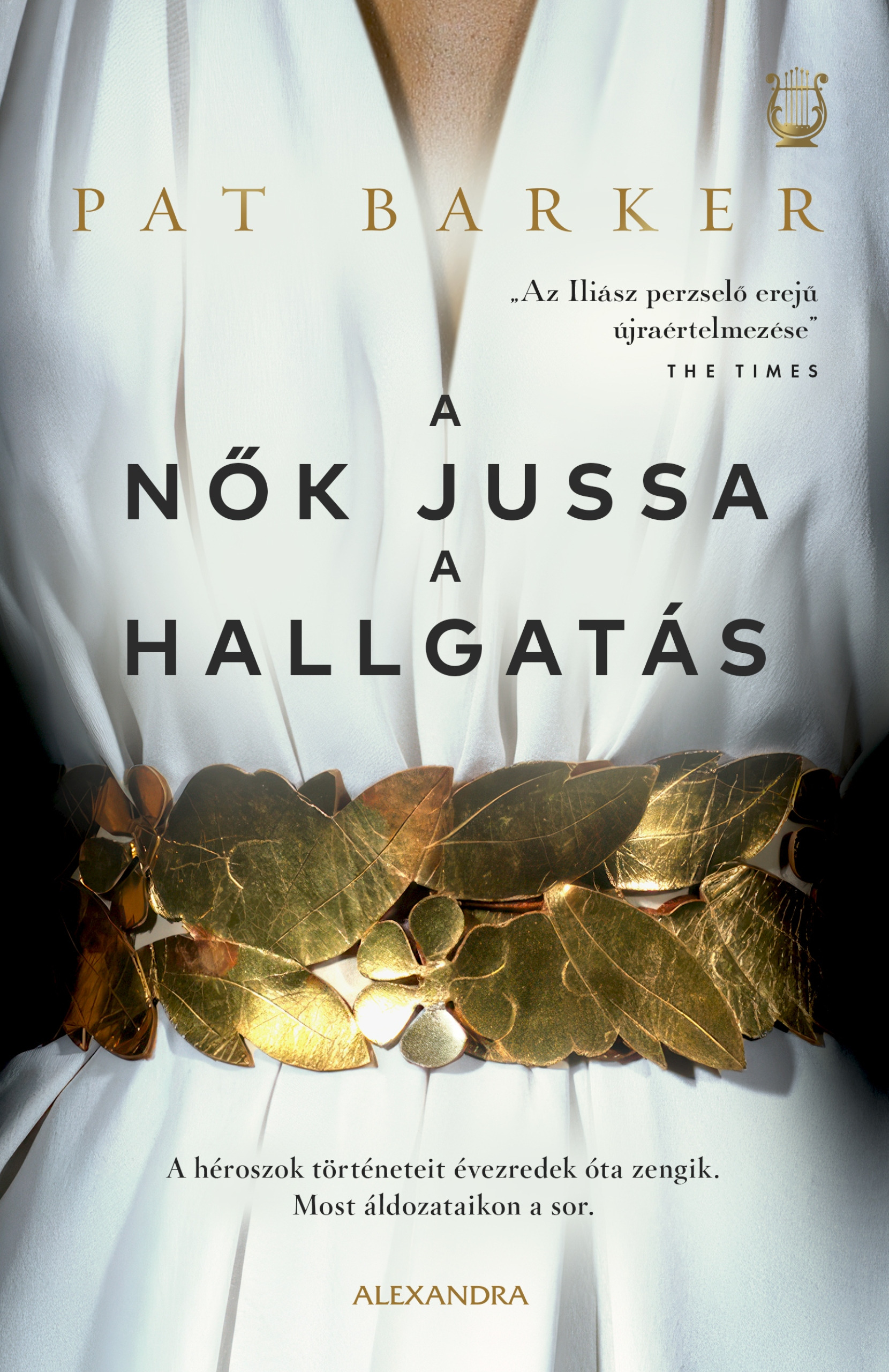 Pat Barker - A nők jussa a hallgatás [eKönyv: epub, mobi]