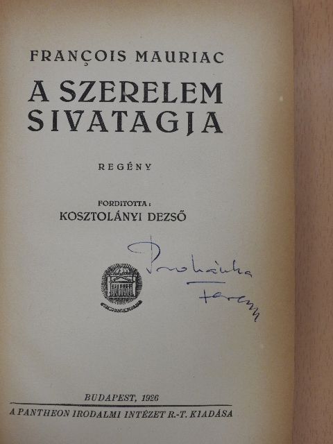 Francois Mauriac - A szerelem sivatagja [antikvár]