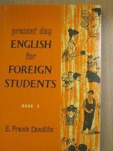 E. Frank Candlin - Present Day English for Foreign Students Book 2. [antikvár]
