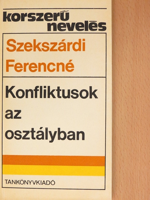 Szekszárdi Ferencné - Konfliktusok az osztályban [antikvár]
