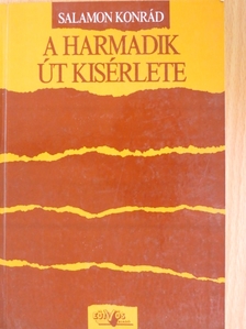 Salamon Konrád - A harmadik út kísérlete [antikvár]