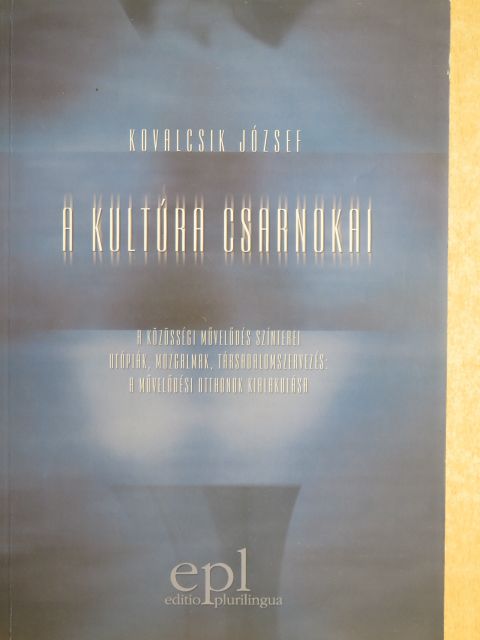 Kovalcsik József - A kultúra csarnokai I-III. [antikvár]