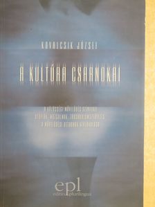 Kovalcsik József - A kultúra csarnokai I-III. [antikvár]