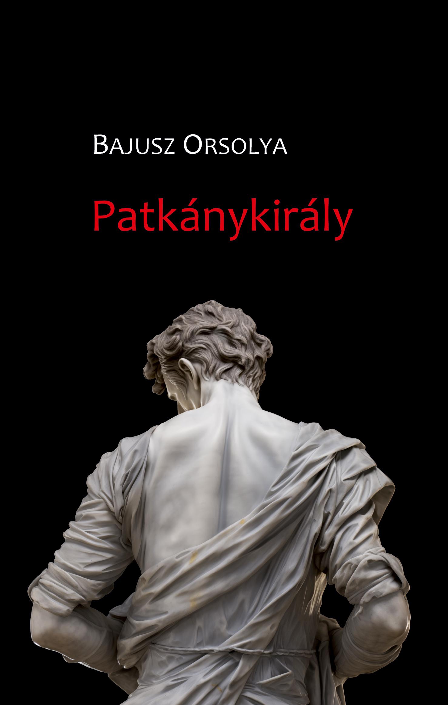 Bajusz Orsolya - Patkánykirály