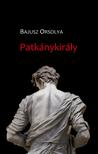 Bajusz Orsolya - Patkánykirály