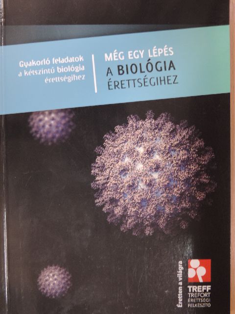 Czédulás Katalin - Még egy lépés a biológia érettségihez [antikvár]