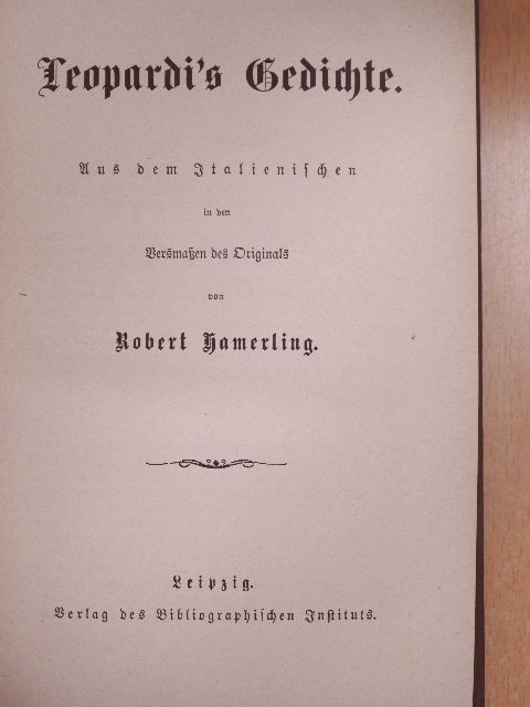 Giacomo Leopardi - Leopardi's Gedichte/Empfindsame Reise/Die Lusiaden (gótbetűs) [antikvár]