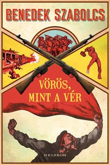 Benedek Szabolcs - Vörös, mint a vér [antikvár]