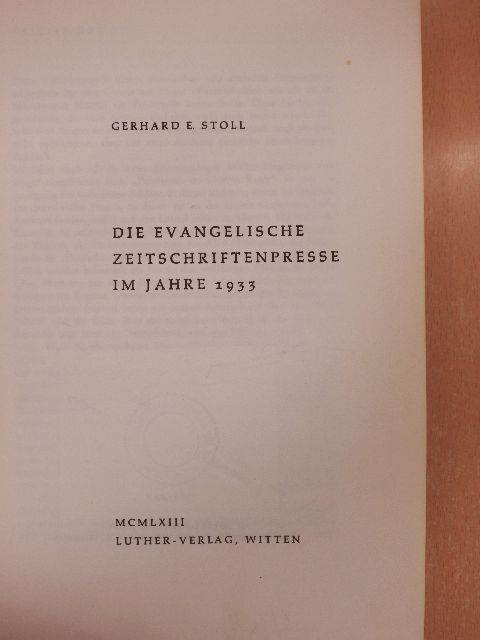 Gerhard E. Stoll - Die Evangelische Zeitschriftenpresse im Jahre 1933 [antikvár]
