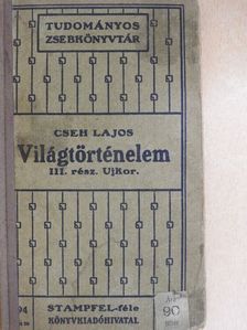 Cseh Lajos - Világtörténelem III. [antikvár]