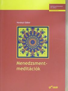 Hoványi Gábor - Menedzsmentmeditációk [antikvár]