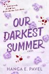 Hanga E. Pavel - Our Darkest Summer