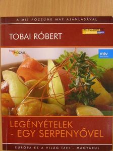 Tobai Róbert - Legényételek - egy serpenyővel [antikvár]