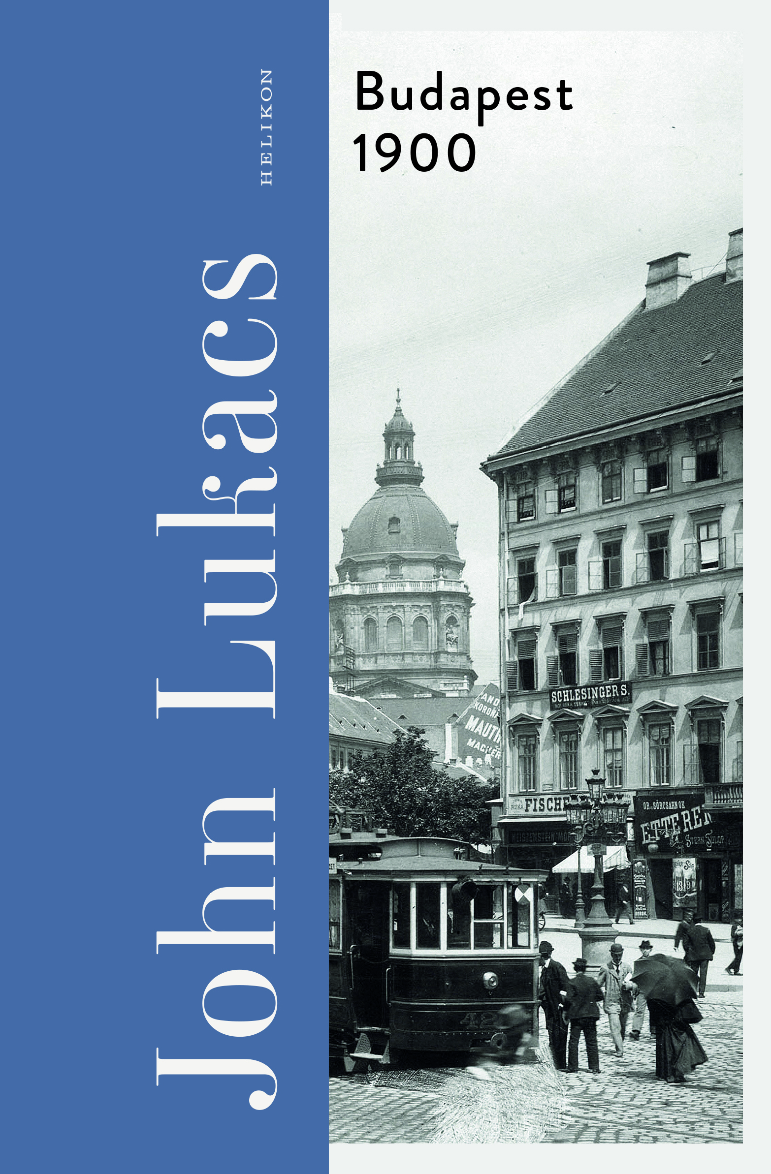 John Lukacs - Budapest, 1900 [eKönyv: epub, mobi]