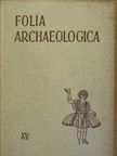 Bánkuti Imre - Folia Archaeologica XV. [antikvár]