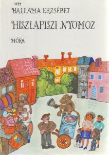 Hallama Erzsébet - Hisziapiszi nyomoz [antikvár]