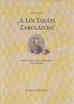 Knapp Éva - "A lói tanáts zabolázója" II. [antikvár]