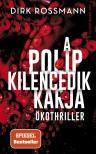 Dirk Rossmann - A polip kilencedik karja - Klímakatasztrófa vagy Világkormány [szépséghibás]