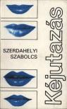 SZERDAHELYI SZABOLCS - Kéjutazás [antikvár]